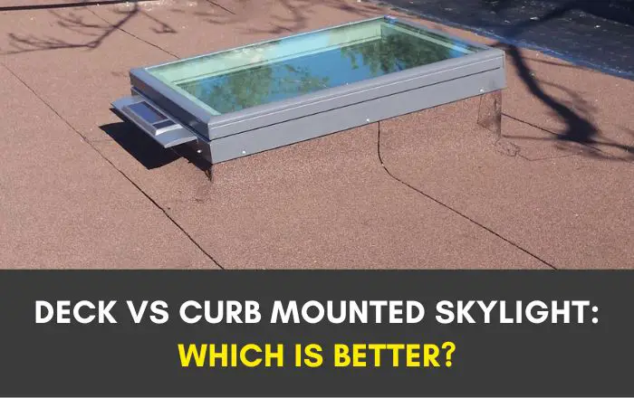 deck vs curb mounted skylight